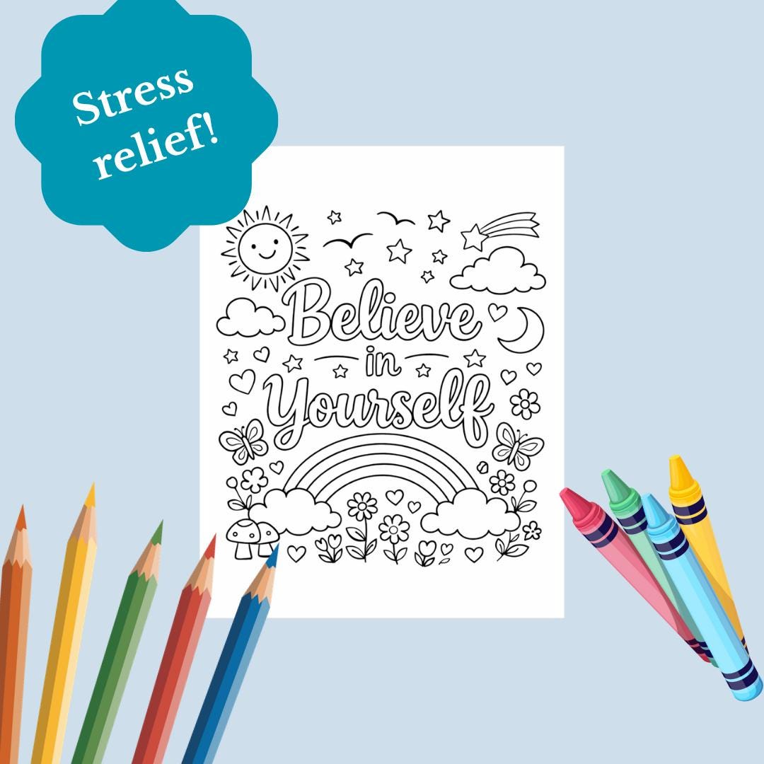 Believe in Yourself Coloring Page Inspirational Quote Art Therapy Positive Affirmation Printable